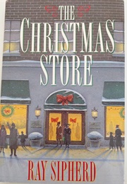 The Christmas Store (Ray Sipherd)