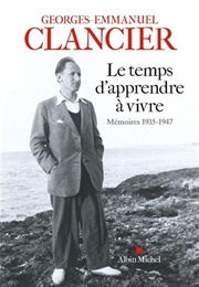 Le Temps D&#39;Apprendre À Vivre (Georges-Emmanuel Clancier)