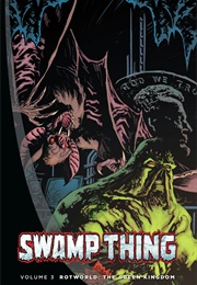 Swamp Thing Volume 3 Rotworld: The Green Kingdom (Various)