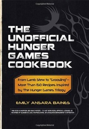 The Unofficial Hunger Games Cookbook (Emily Ansara Baines)