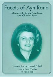 Facets of Ayn Rand (Memoirs by Mary Ann Sures &amp; Charles Sures)