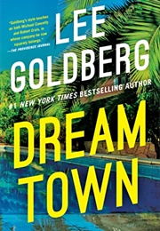 Dream Town (Lee Goldberg)