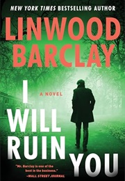 I Will Ruin You (Linwood Barclay)