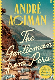 The Gentleman From Peru (Aciman)