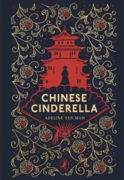 Chinese Cinderella (Adeline Yen Mah)