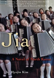 Jia: A Novel of North Korea (Hyejin Kim)