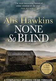 None So Blind (Alis Hawkins)