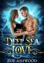 Deep Sea Love (Zoe Ashwood)