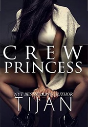 Crew Princess (Tijan)