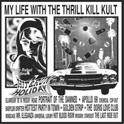 My Life With the Thrill Kill Kult-  Hit &amp; Run Holiday