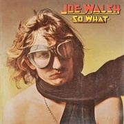 So What - Joe Walsh