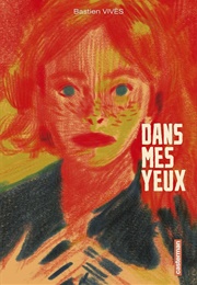 Dans Mes Yeux (Bastien Vivès)