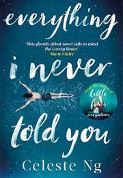 Everything I Never Told You: A Novel (Ng, Celeste)