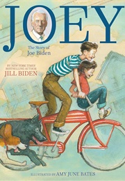 Joey: The Story of Joe Biden (Jill Biden)