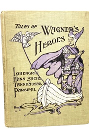 Tales of Wagner&#39;s Heroes (Constance Maud)