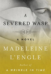 A Severed Wasp: A Novel (Katherine Forrester Vigneras) (L&#39;engle, Madeleine)