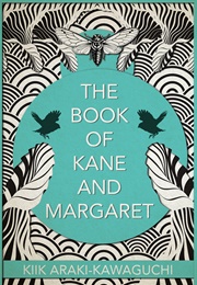 The Book of Kane and Margaret: A Novel (Kiik Araki-Kawaguchi)