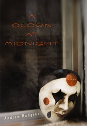 A Clown at Midnight: Poems (Hudgins, Andrew)