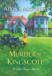 Murder at Kingscote (Alyssa Maxwell)