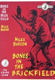 Bones in the Brickfield (Miles Burton [John Rhode])