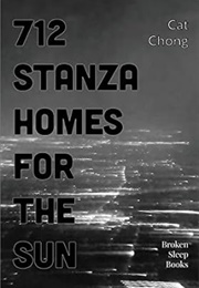 712 Stanza Homes for the Sun (Cat Chong)