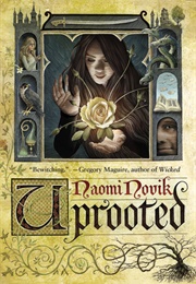 Uprooted: A Novel (Novik, Naomi)