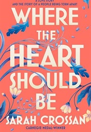 Where the Heart Should Be (Sarah Crossan)