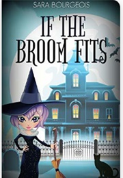 If the Broom Fits (Sara Bourgeois)