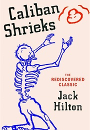 Caliban Shrieks (Jack Hilton)