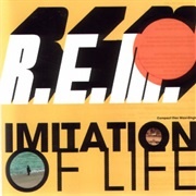 Imitation of Life - R.E.M.