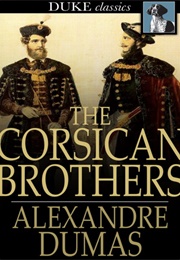 The Corsican Brothers (Alexandre Dumas)