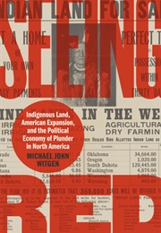 Seeing Red: Indigenous Land, American Expansion, and the Political Economy of Plunder in North Ameri (Michael John Witgen)