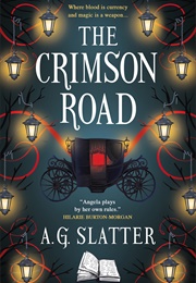 The Crimson Road (AG Slatter)