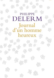 Journal D&#39;un Homme Heureux (Philippe Delerm)