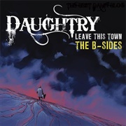 Leave This Town: The B-Sides (Daughtry)