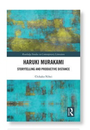 Haruki Murakami: Storytelling and Productive Distance (Chikako Nihei)