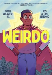 Weirdo (Tony Weaver, Jr.)