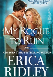 My Rogue to Ruin (Erica Ridley)