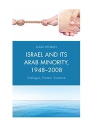 Israel and Its Arab Minority, 1948-2008 (Gadi Hitman)