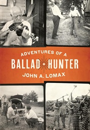 Adventures of a Ballad Hunter (John A. Lomax)