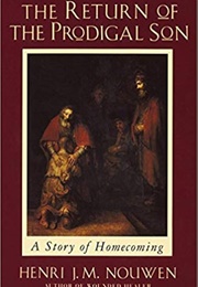 The Return of the Prodigal Son: A Story of Homecoming (Nouwen, Henri J. M.)