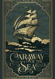 Caraway of the Sea (Madeline Burget)