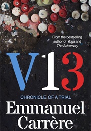 V13: Chronicle of a Trial (Emmanuel Carrère)