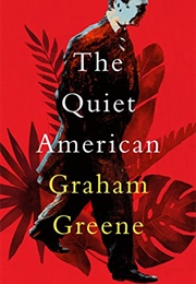 The Quiet American (Greene, Graham)