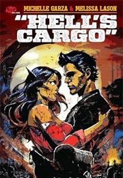 Hell&#39;s Cargo (Michelle Garza)