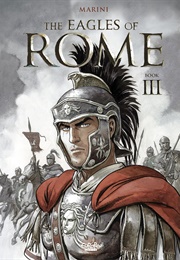 The Eagles of Rome - Book III (Enrico Marini)