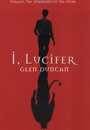 I, Lucifer (Glen Duncan)