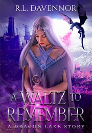 A Waltz to Remember (R.L. Davennor)