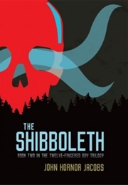 The Shibboleth (John Hornor Jacobs)