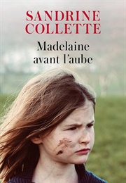 Madelaine Avant L&#39;aube (Sandrine Collette)